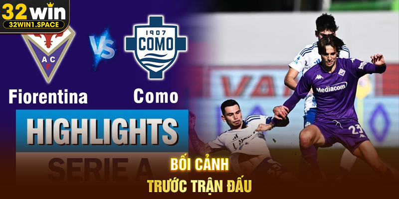 Bối Cảnh Trước Trận Đấu