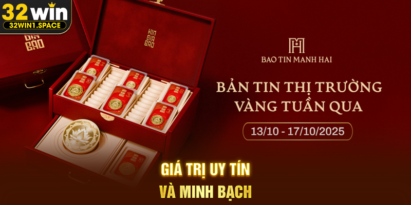 Giá Trị Uy Tín Và Minh Bạch