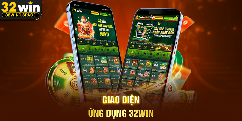 Giao Diện Ứng Dụng 32WIN