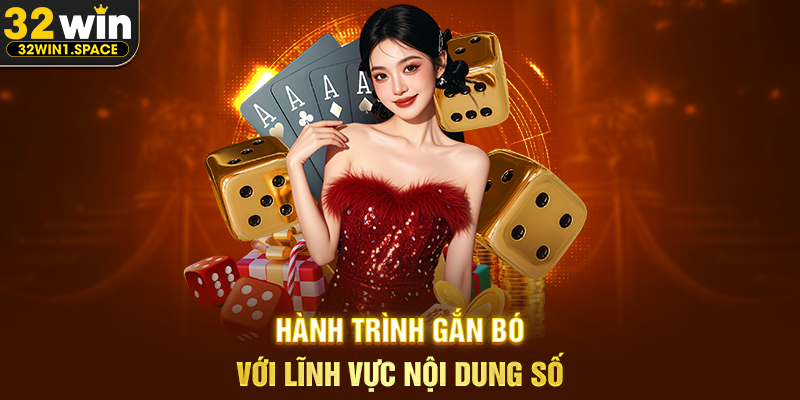 Tác Giả 32WIN Lê Quốc Đạt – Người Định Hình Nội Dung Và Giá Trị Thông Tin Trên Nền Tảng 1 Hành Trình Gắn Bó Với Lĩnh Vực Nội Dung Số