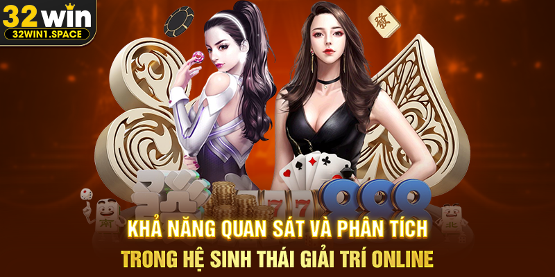 Khả Năng Quan Sát Và Phân Tích