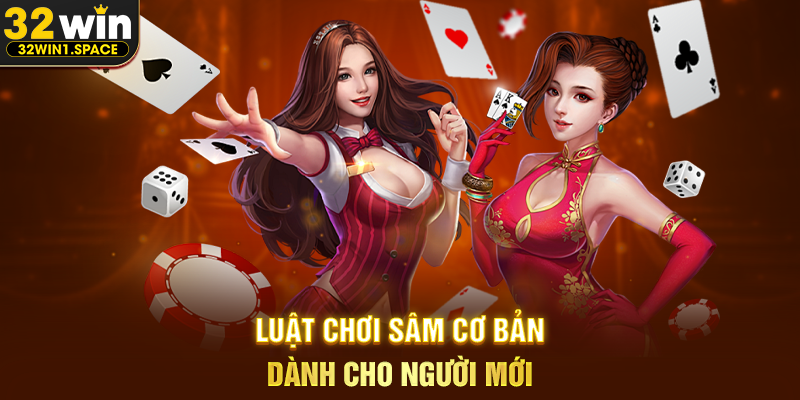 Luật Chơi Sâm Cơ Bản Dành Cho Người Mới
