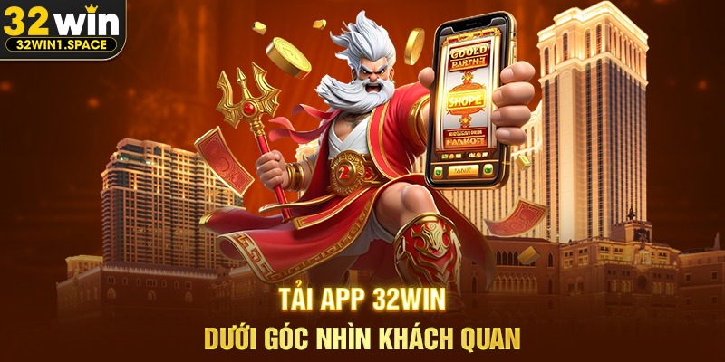 Tải App 32WIN Phù Hợp Với Những Ai?