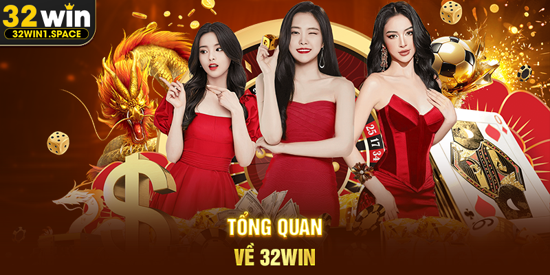 Tổng Quan Về 32WIN