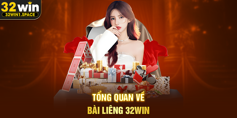 Tổng Quan Về Bài Liêng 32WIN