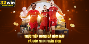 Trực Tiếp Bóng Đá Hôm Nay Và Góc Nhìn Phân Tích