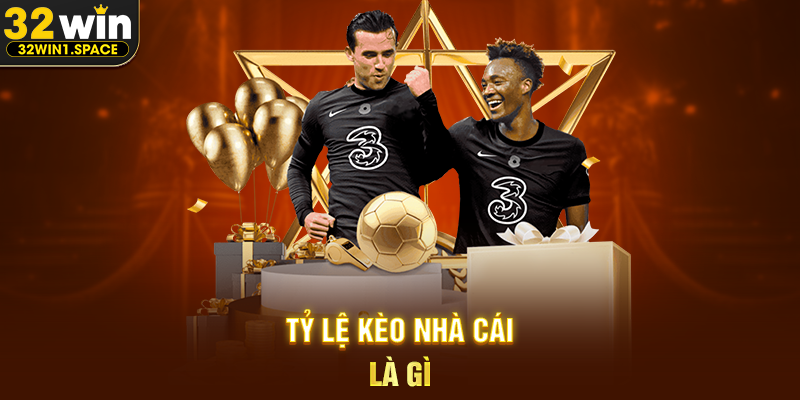 Tỷ Lệ Kèo Nhà Cái Là Gì