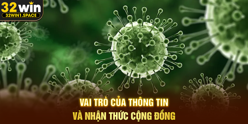 Vai Trò Của Thông Tin Và Nhận Thức Cộng Đồng