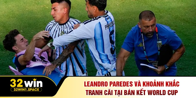 Leandro Paredes và khoảnh khắc tranh cãi tại bán kết World Cup 2026