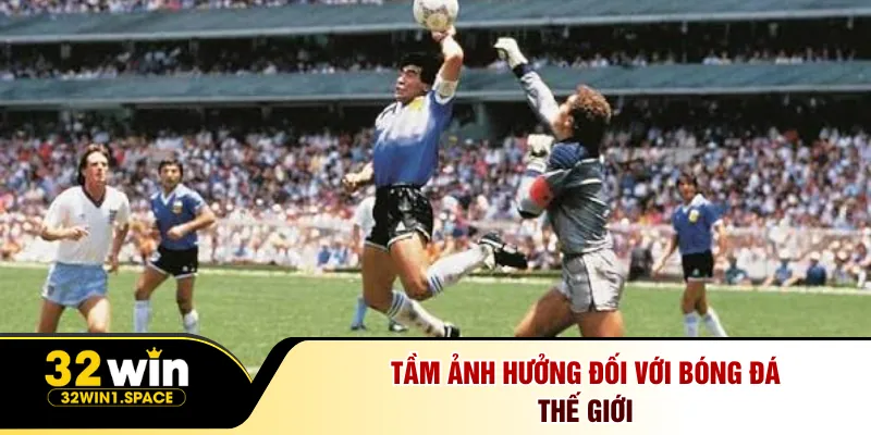 Diego Maradona - Di Sản Bất Tử Và Món Quà Từ Messi 2 Tầm ảnh hưởng đối với bóng đá thế giới